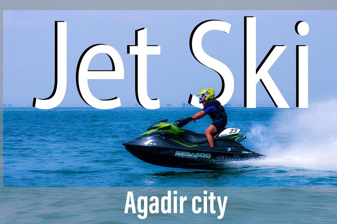Agadir Jet Ski Experience - From Hotel Riu Tikida Dunas to Agadir’s beach